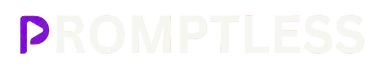 PROMPTLESS